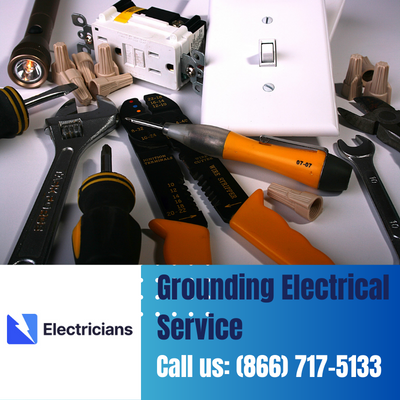 Grounding Electrical Services by North Richland Hills Electricians | Safety & Expertise Combined